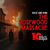 Rage and Ruin: The Rosewood Massacre