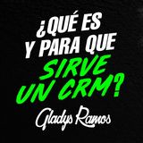Como Generar Ventas Usando un CRM / Gladys Ramos