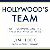 Special Guest:Jim Hock Author of Hollywood's Team about the 50's Rams