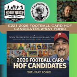 2026 Football Card HOF Candidates w/Ray Fonio Hobby Quick Hits E221