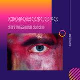 CIOFOROSCOPO - Settembre 2020