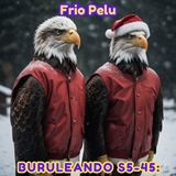 Buruleando S5-45: Frio Pelu