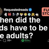 When did the kids have to be the adults_ [FULL STORY]
