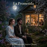 026 - Audiolibro - La Prometida - Antón Chejov