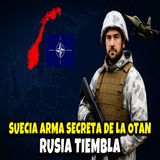 SUECIA: ¿el nuevo muro contra Rusia? | El poder nórdico se activa
