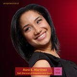 VBB 302: Aura E. Martinez — Why Curiosity Is Key To Your Happiness!