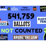 250 NOV 8 ELECTION: 541,749 Ballots NOT Counted - The LAW Was BROKEN! Ep #6