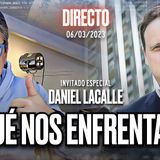 🔴 DIRECTO 06_03_2023 - ¿A QUÉ DESAFÍOS ECONÓMICOS NOS ENFRENTAMOS_ con Daniel Lacalle