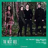 The Twilight Saga: Breaking Dawn – Part 2 • The Next Reel