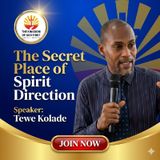 THE SECRET PLACE OF SPIRIT DIRECTION