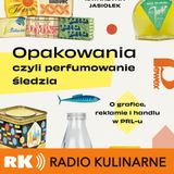 50. Bookcast - Opakowania czyli perfumowanie śledzia. Gościni Katarzyna Jasiołek