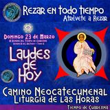 Laudes del dia de hoy ✟ 🟣DOMINGO 23 DE MARZO DEL AÑO 2025 🟣✟ Camino Neocatecumenal ✟ Liturgia de las Horas. TIEMPO DE CUARESMA.