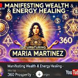 Manifesting Wealth & Clearing Blocks – Audience Q&A & Energy Guidance - Maria Martinez - TSP # 1823