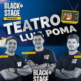 QUÉ HAY DETRÁS DE UNA OBRA DE TEATRO - BlackStage Podcast Ep2