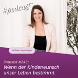 #243 - Wenn der Kinderwunsch unser Leben bestimmt