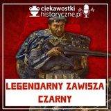 #9: Legendarny Zawisza Czarny