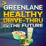 Greenlane: Healthy Drive-Thru Is The Future