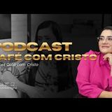 Podcast Café com Cristo   MISS. RUTH BENIGNO #teologia #apologética #pregação
