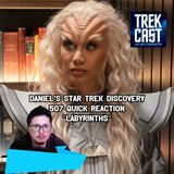 Daniel's Star Trek Discovery 508 QUICK REACTION "LABYRINTHS" #startrek #startrekdiscovery #trekpod
