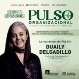 La voz detrás de Pulso:Duaily Delgadillo, el alma de Comunicación Organizacional