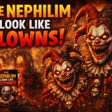 The Nephilim Looked Like Clowns W/Paul Stobbs. EP64