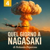 QUEL GIORNO A NAGASAKI Episodio 4