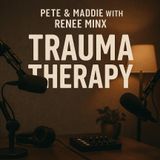 Trauma and Recovery: Insights from Renee Minx
