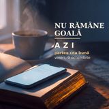 Casa curată nu rămâne goală | AZI · 9 octombrie, Luca 11