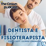 Puntata 03 - Dentista e Fisioterapista con Filippo Lorenzoni
