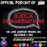 Horror CON-Versations - We Love Horror Moves for Valentines Day