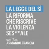 La Legge del Sì - La Riforma che Riscrive la Violenza Sexxuale