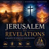 Jerusalem to Revelations – A Quartet of Spiritual Explorations | Full Audiobook 📖 Biblical Prophecy, Faith & Sacred Journey Part 3