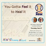 You've Gotta Feel It to Heal It