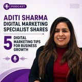 Aditi Sharma Digital Marketing Specialist Shares 5 Tips for Business Growth Through Digital Marketing