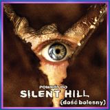 252. (dość bolesny) Powrót do Silent Hill (2026)