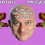 Radio Mosche - Puntata 32: Coèsi se (NON) vi Pare