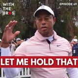 Let Me Hold That | With The Bros