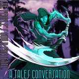 #83 A Tales Conversation