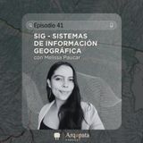E41: SIG - Sistemas de Información Geográfica con Melissa Paucar