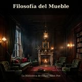 27 - Filosofía del Mueble - Audiolibro - Edgar Allan Poe