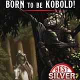 #072 - Born do Be Kobold (Recensione)