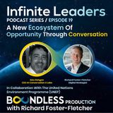 EP19 Infinite Leaders: Alex Dehgan, CEO at Conservation X Labs: A new ecosystem of opportunity through conversation