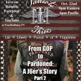 10-22-2026 Patriots III – From GOP to Pardoned: A J6er’s Story Part 2
