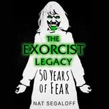 Special Report: Nat Segaloff on The Exorcist Legacy
