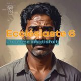 Ecclésiaste 6 - l'homme insatisfait - Christ Coffee Bible