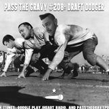 Pass The Gravy #209: Draft Dodger
