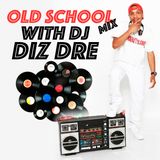 Dj Diz Dre New SDM Old School Party Mix