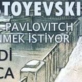 EBEDİ KOCA  Fyodor DOSTOYEVSKİ bölüm -11- PAVEL PAVLOVITCH EVLENMEK İSTİYOR sesli kitap