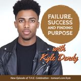 Failure, Success and Finding Purpose With Kyle Dendy