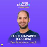 391. Descifrando a un coach - Pablo Navarro (Cocora)